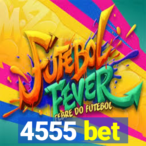 4555 bet